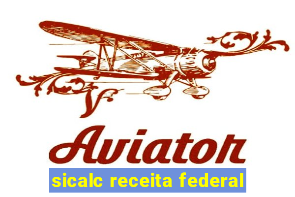 sicalc receita federal